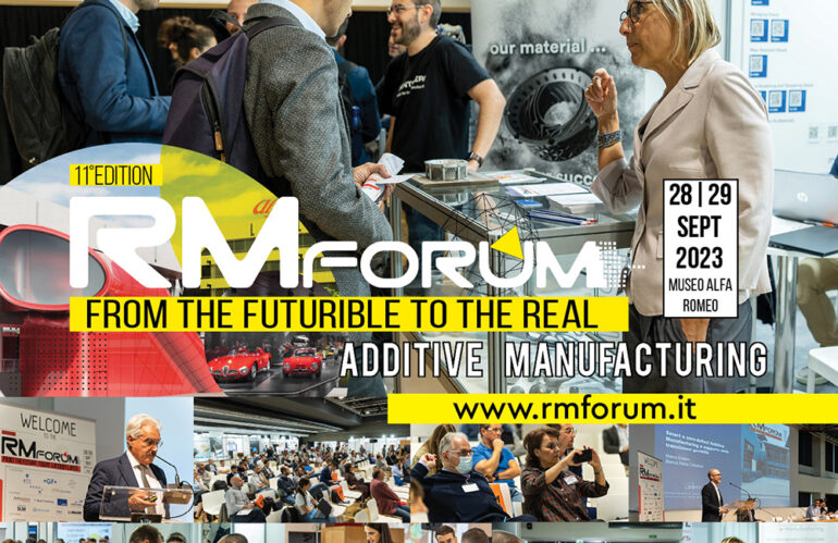 L’appuntamento con gli specialisti dell’Additive Manufacturing è a RM FORUM il 28-29 settembre 2023